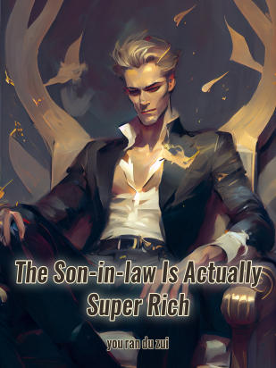 The Son-in-law Is Actually Super Rich